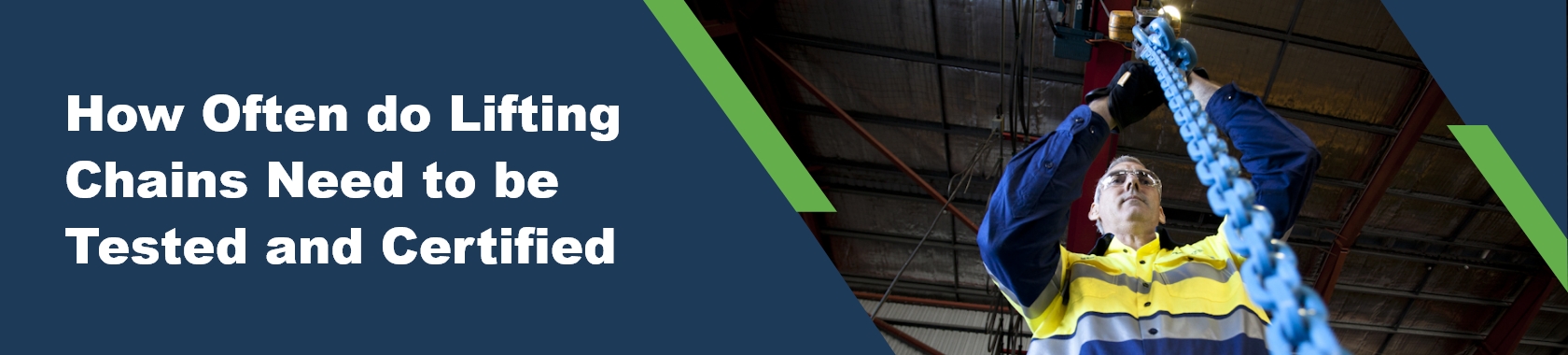 How Often do Lifting Chains Need to be Tested and Certified?